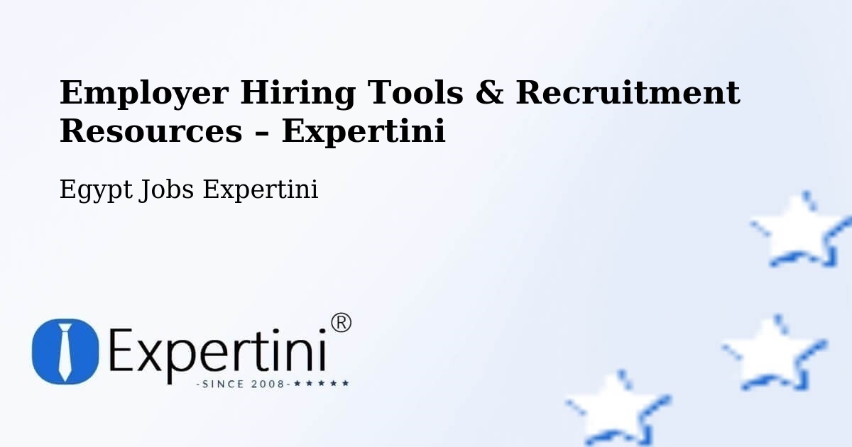 Employer Hiring Tools & Recruitment Resources – Samālūţ - Samālūţ, Egypt Jobs Expertini