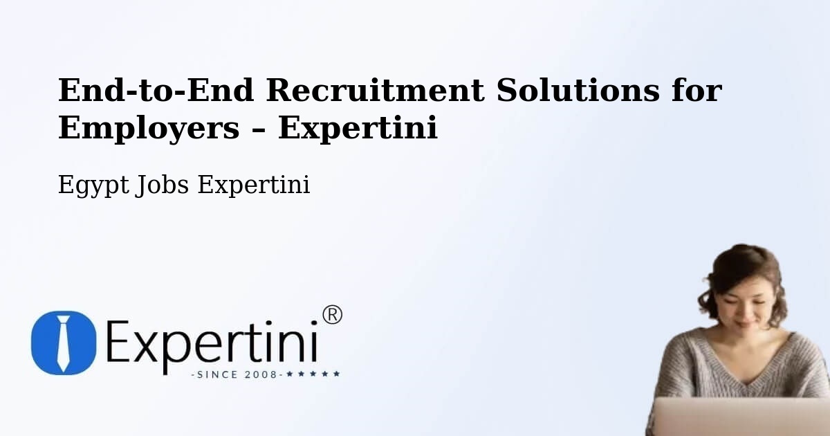 Recruitment Solutions for Employers – Samālūţ - Samālūţ, Egypt Jobs Expertini