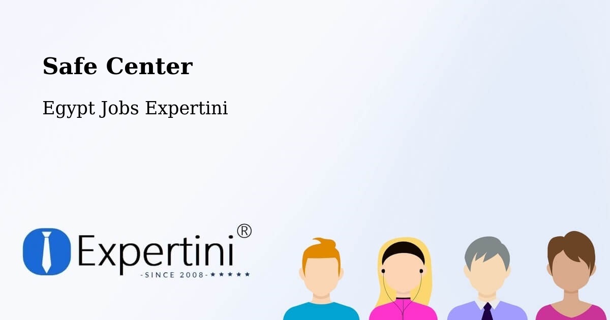 Safety Center – Samālūţ - Egypt Jobs Expertini